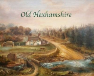 Carte Old Hexhamshire Hilary Kristensen