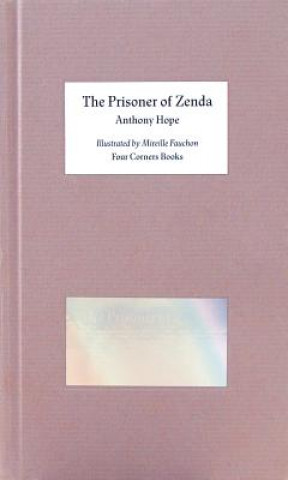 Kniha Prisoner of Zenda - Illustrated by Mireille Fauchon. Four Corners Familiars 7 Anthony Hope