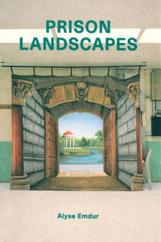 Книга Prison Landscapes - Alyse Emdur 