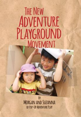 Carte New Adventure Playground Movement Morgan Leichter-Saxby
