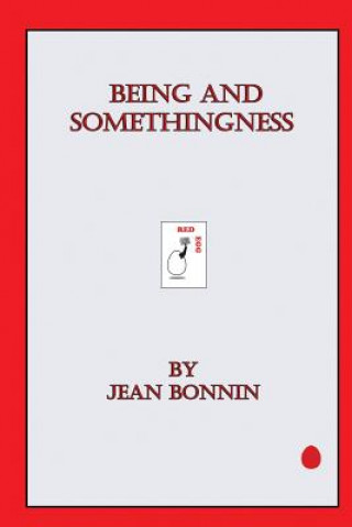 Könyv Being and Somethingness Jean Bonnin