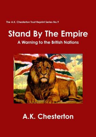 Kniha Stand by the Empire A. K. Chesterton