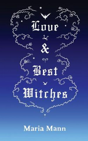 Könyv Love & Best Witches Maria Mann