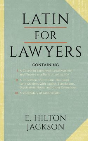 Carte Latin for Lawyers. Containing E Hilton Jackson