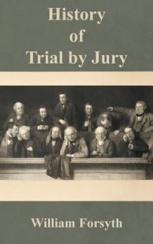 Könyv History of Trial by Jury William Forsyth