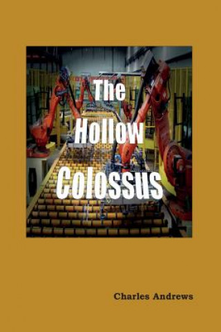 Knjiga Hollow Colossus Charles Andrews