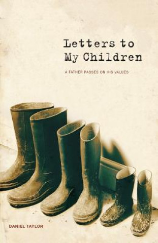 Kniha Letters to My Children Daniel Taylor
