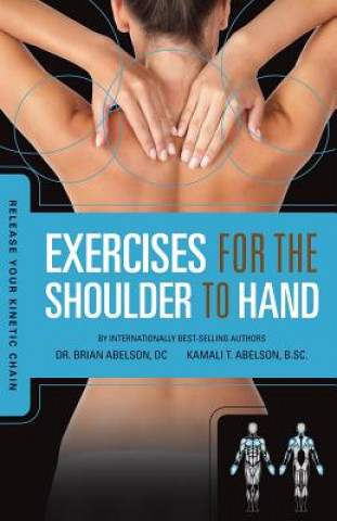 Książka Release Your Kinetic Chain with Exercises for the Shoulder to Hand Abelson