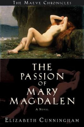 Книга Passion of Mary Magdalen Elizabeth Cunningham