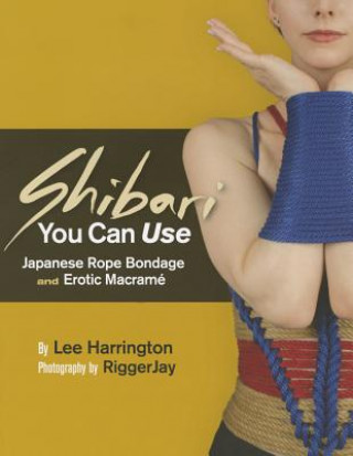 Książka Shibari You Can Use Lee Harrington