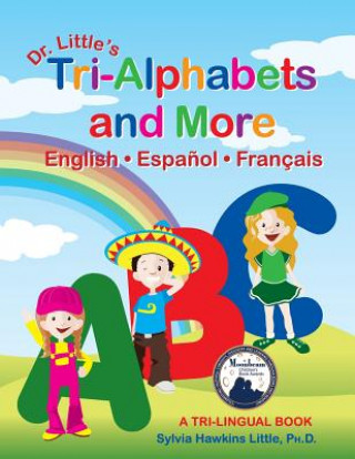 Książka Dr. Little's Tri-Alphabets and More English * Espanol * Francais Dr Sylvia Hawkins Little