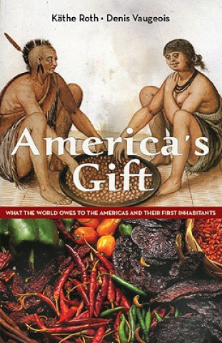 Könyv America's Gift Professor Kathe Roth