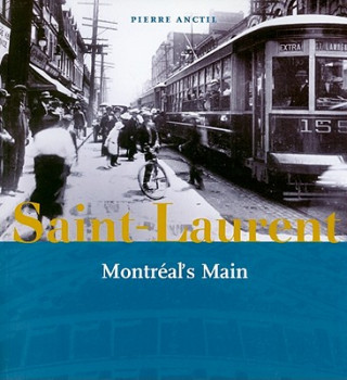 Carte Saint-Laurent, Montreal's Main Pierre Anctil