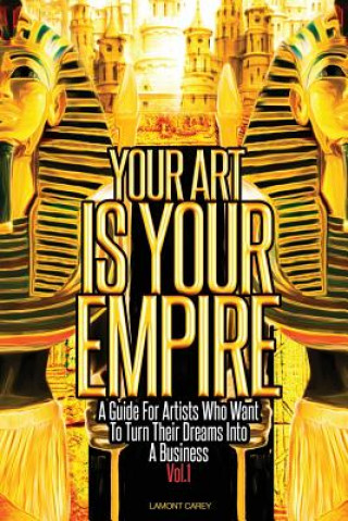 Książka Your Art Is Your Empire Lamont Carey