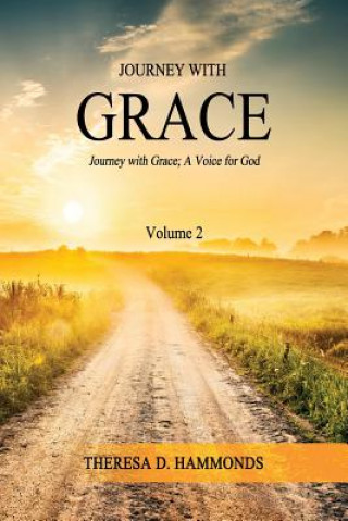 Kniha Journey With Grace Volume 2 Theresa D Hammonds