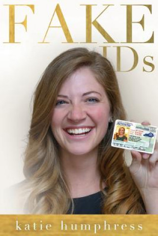 Kniha Fake IDs Katie Humphress