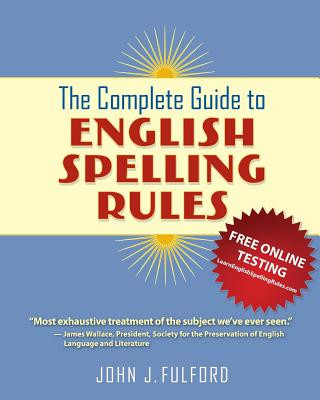 Kniha Complete Guide to English Spelling Rules John J Fulford