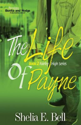 Kniha Life of Payne Shelia E Bell