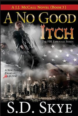 Knjiga No Good Itch (A J.J. McCall Novel) S D Skye