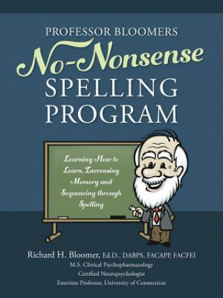 Книга Professor Bloomers No-Nonsense Spelling Program Richard Bloomer Edd Dabps Facapp Facfei