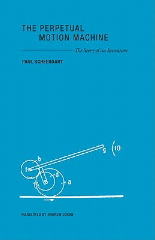 Buch Perpetual Motion Machine - The Story of an Invention Paul Scheerbart