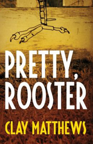 Book Pretty, Rooster Clay Matthews