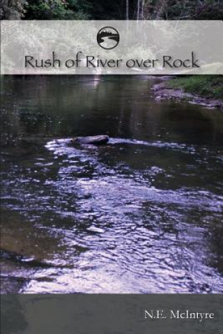 Kniha RUSH of RIVER over ROCK Nancy E McIntyre