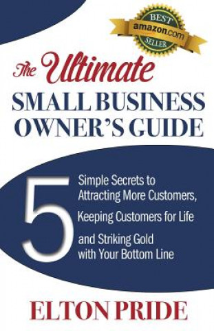 Kniha Ultimate Small Business Owner's Guide Elton Pride