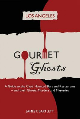 Knjiga Gourmet Ghosts James Bartlett