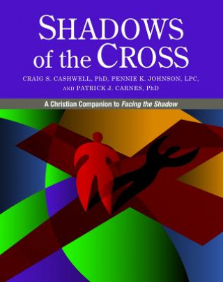 Carte Shadows of the Cross Patrick J. Carnes