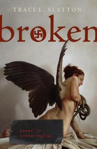 Kniha Broken Traci L Slatton