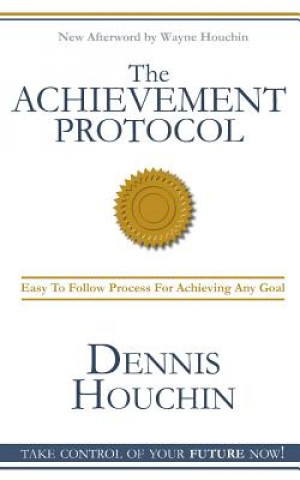 Kniha Achievement Protocol Dennis W Houchin