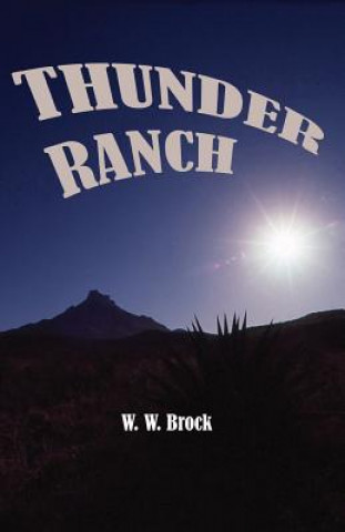 Libro Thunder Ranch W. W. Brock