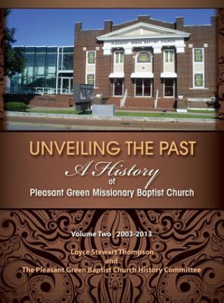 Knjiga Unveiling the Past Loyce Stewart Thompson