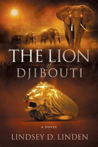 Kniha Lion Of Djibouti Lindsey D Linden