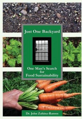 Buch Just One Backyard John G Zahina-Ramos