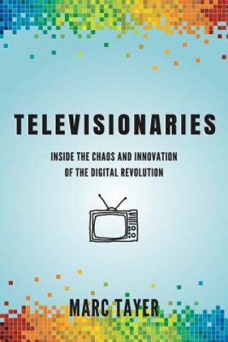 Knjiga Televisionaries Marc Tayer