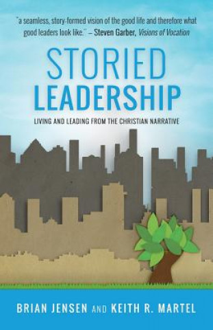Kniha Storied Leadership Keith R Martel