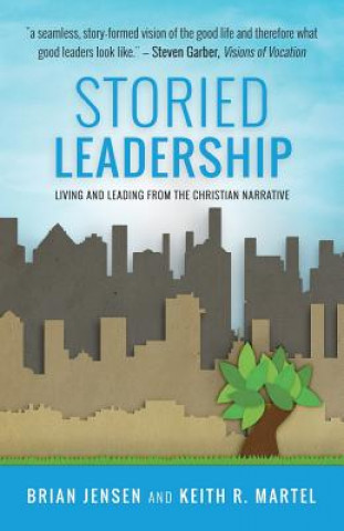 Book Storied Leadership Keith R Martel