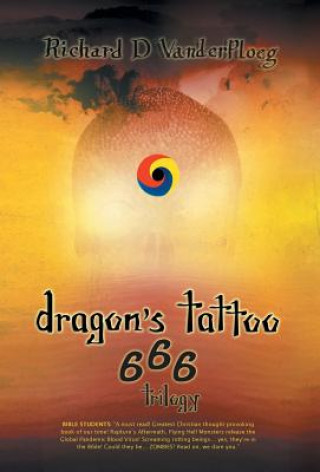 Könyv Dragon's Tattoo 666 Trilogy Richard D Vanderploeg