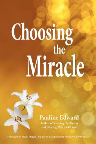 Kniha Choosing the Miracle Pauline Edward