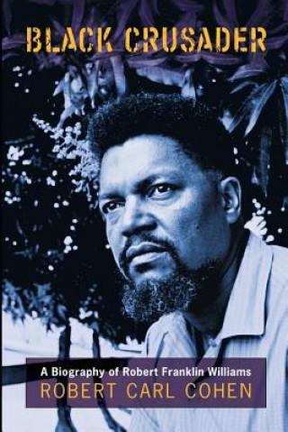 Knjiga Black Crusader Robert C Cohen