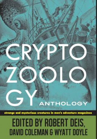Kniha Cryptozoology Anthology David Coleman