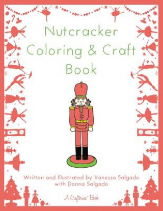 Kniha Nutcracker Coloring & Craft Book Vanessa Salgado