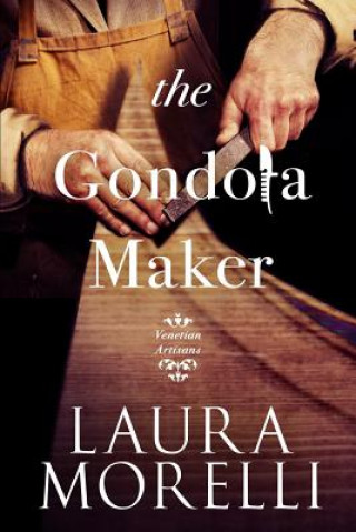 Könyv Gondola Maker Laura Morelli