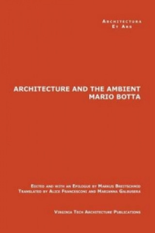 Könyv Architecture and the Ambient by Mario Botta Markus Breitschmid