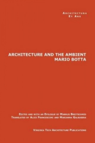 Libro Architecture and the Ambient by Mario Botta Markus Breitschmid