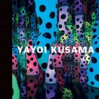 Kniha Yayoi Kusama - I Who Have Arrived in Heaven 
