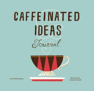 Carte Caffeinated Ideas Journal Lisa McGuinness