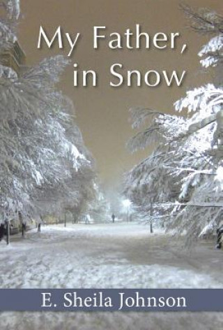 Kniha My Father, in Snow E Sheila Johnson